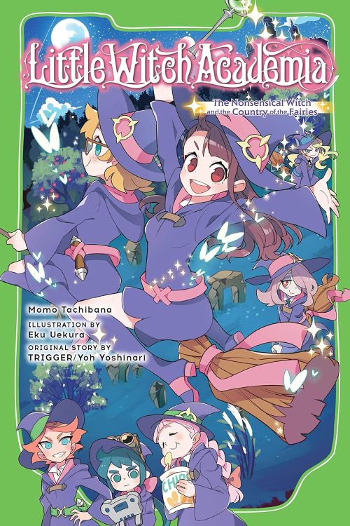 Little Witch Academia (Light Novel) by Momo Tachibana, TRIGGER, and Yoh Yoshinari